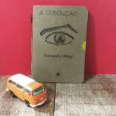 A Condução - Fernanda Ebling (ESGOTADO)