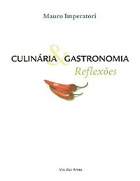 Culinária & Gastronomia - Reflexões
