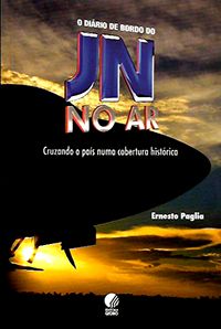 O Diário de Bordo do JN no Ar