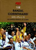 Banzai, Corinthians! Bicampeão Mundial de Clubes (capa dura / acompanha CD de áudio)