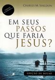 Em seus Passos que Faria Jesus? (pocket)