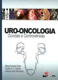 Uro-Oncologia - Dúvidas e Controvérsias (Capa dura)