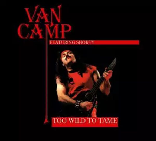 Van Camp - Too Wild to Tame - Slipcase CD