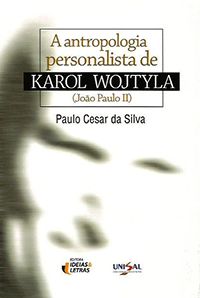 A Antropologia Personalista de Karol Wojtyla (João Paulo II)