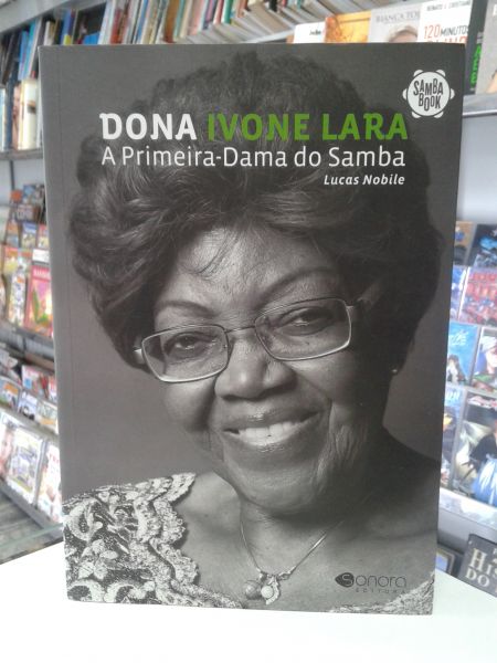 DONA IVONE LARA A PRIMEIRA DAMA DO SAMBA