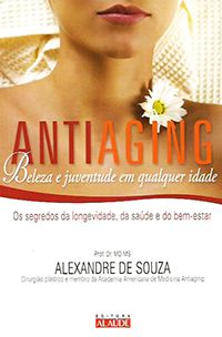 Antiaging - Beleza e Juventude em Qualquer Idade