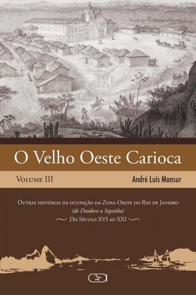 O Velho Oeste Carioca Vol. III