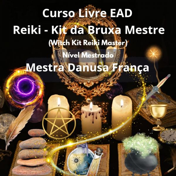 Curso Livre EAD Reiki Kit da Bruxa Mestre nível Mestrado.