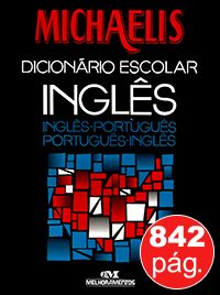 Michaelis - Dicionário Escolar Inglês (inglês-português / português-inglês)