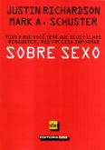 Sobre Sexo - Tudo o Que Você Teme que seus Filhos Perguntem, Mas Precisa Informar