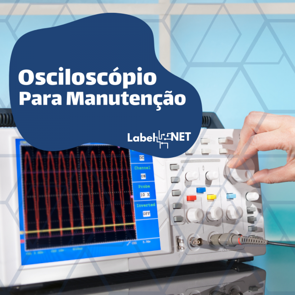 CURSO OSCILOSCÓPIO PARA MANUTENÇÃO DE PLACAS