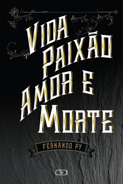 Vida paixão amor e morte