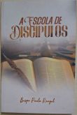 A ESCOLA DE DISCÍPULOS-BISPO PAULO RANGEL