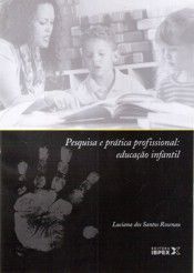 Pesquisa e Prática Profissional: Educação Infantil
