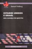 Estados Unidos e Israel - Uma Aliança em Questão