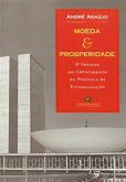 Moeda & Prosperidade - O Impasse do Crescimento na Política de Estabilização