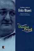 Dancing Brasil - As Melhores Crônicas de Fritz Utzeri