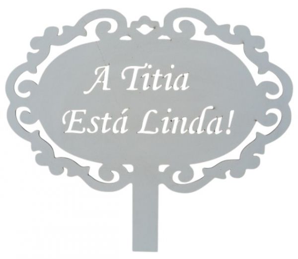 CÓD-CA05 PLACA CASAMENTO A TITIA ESTÁ LINDA 35X30 EM MDF BRANCO