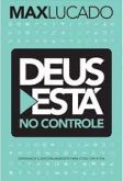 Max Lucado Deus está no controle esperança encorajamento para dia a dia