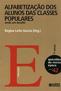 Alfabetização dos Alunos das Classes Populares - Ainda um Desafio