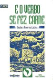 E o Verbo se fez Carne - Desde a América Latina