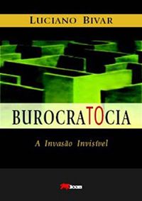 Burocratocia - A Invasão Invisível