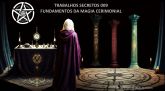 AULA TRABALHOS SECRETOS 009 FUNDAMENTOS DA MAGIA CERIMONIAL