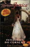 Romance Harlequin Jéssica 32 Interesses do coração Kim Lawrence