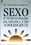 SEXO E SEXUALIDADE DA CRIANÇA E DO ADOLESCENTE.