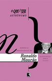 O Que é ser Astrônomo - Memórias Profissionais de Ronaldo Mourão em Depoimento a Jorge Calife