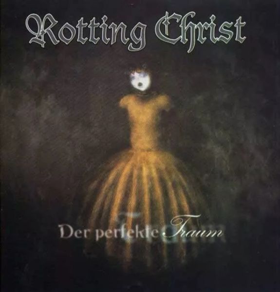 Rotting Christ - Der Perfekte Traum (Lacrado)