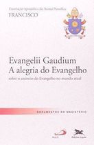 EVENGELII GAUDIUM--A ALEGRIA DO EVANGELHO