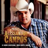 CD Pe. ALESSANDRO CAMPOS - o Homem Decepciona, Jesus Cristo Jamais CD01