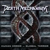 DEATH MECHANISM ‎– Human Error .. Global Terror