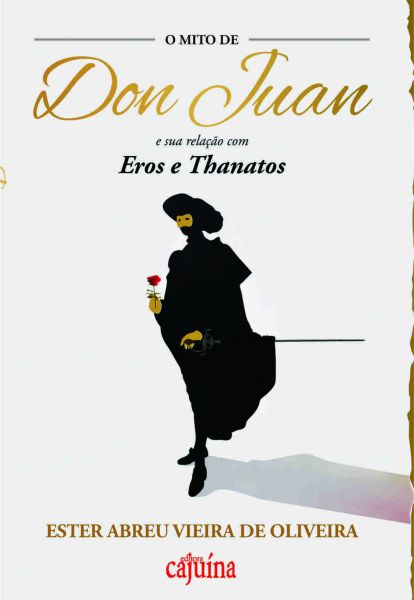 Mito de Don Juan e a sua relação com Eros e Thanatos