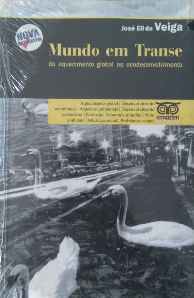 Livro Mundo em Transe do Aquecimento Global ao Desenvolvimento (Lacrado)