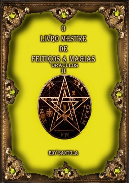 O Livro Mestre de Feitiços & Magias IV - Oráculos 2