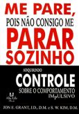 Me Pare, Pois não Consigo me Parar Sozinho