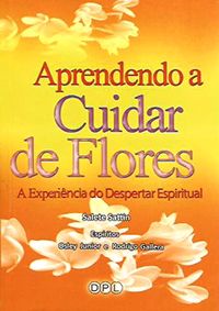 Aprendendo a Cuidar de Flores