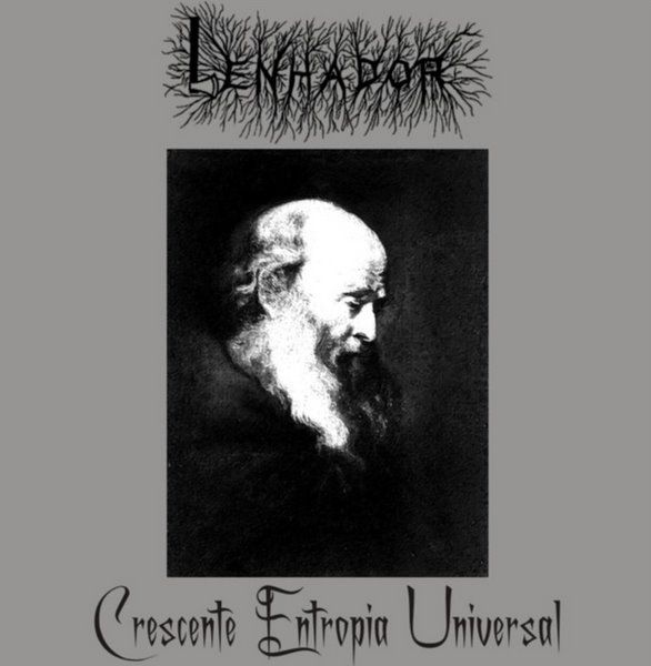 LENHADOR - Crescente Entropia Universal