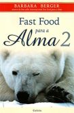 Fast Food para a Alma 2
