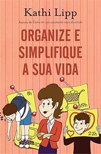 Organize e Simplifique a sua Vida