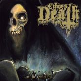 ECHOES OF DEATH - ...In The Cemetery