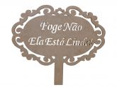 CÓD-CA08 PLACA  MDF CRU CASAMENTO FOGE NÃO ELA TA LINDA 35X20
