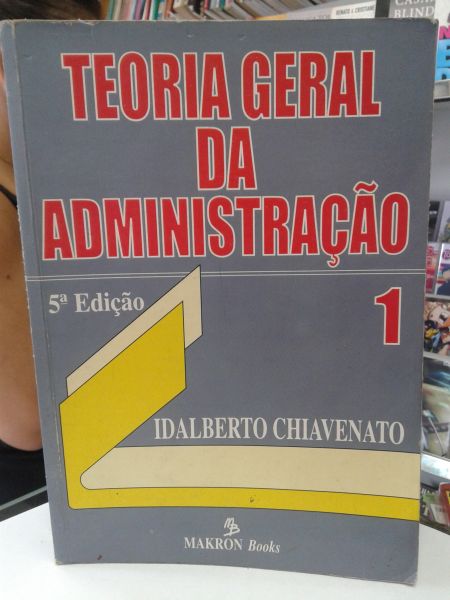 TEORIA GERAL DA ADMINISTRAÇAO 1 IDALBERTO CHIAVENATO