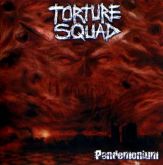 Torture Squad - Pandemonium (Digipak)
