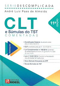 CLT e Súmulas do TST Comentadas 11ª Ed. - Série Descomplicada (capa dura)