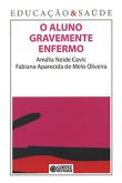 O Aluno Gravemente Enfermo