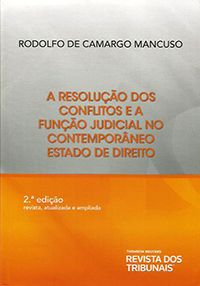 A Resolução dos Conflitos e a Função Judicial no Contemporâneo Estado de Direito