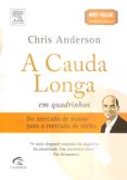 A Cauda Longa - Em Quadrinhos - Do Mercado de Massa Para O Mercado de Nicho